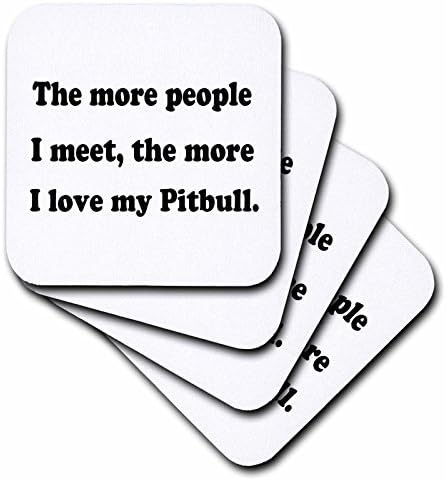 3dRose CST_113634_1 Ne Kadar Çok İnsanla Tanışırsam Pitbull'umu O Kadar Çok Seviyorum-Yumuşak Bardak Altlıkları,